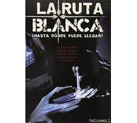 LA RUTA BLANCA HASTA DONDE PUEDE LLEGAR VOL.1 6 DISCS