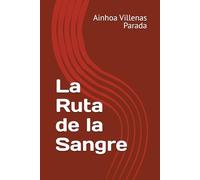 La Ruta de la Sangre