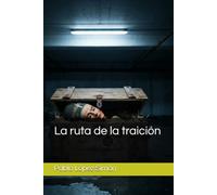 La ruta de la traición