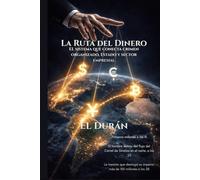 La ruta del dinero: El sistema que conecta el crimen organizado, Estado y sector empresarial