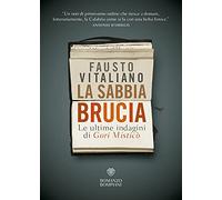Libri Fausto Vitaliano - La Sabbia Brucia. Le Ultime Indagini Di Gori Mistico