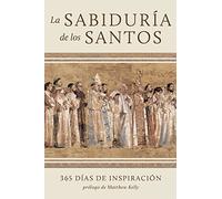 La sabiduría de los santos: 365 días de inspiración (La saggezza dei santi edizione spagnola)