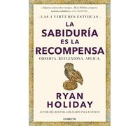 La sabiduría es la recompensa / Wisdom Takes Work: Learn. Apply. Repeat.