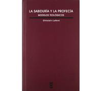 La sabiduría y la profecía : modelos teológicos: 22