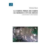 La Sabina prima dei sabini: gli aborigeni e l'età del Bronzo. I santuari romani in opera poligonale