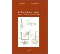 La Saccisisica in cucina. Storie e memoria tra '800 e '900