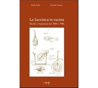 La Saccisisica in cucina. Storie e memoria tra '800 e '900