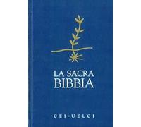 La Sacra Bibbia. CEI-UELCI - AA.VV.