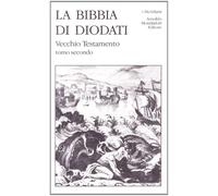 La Sacra Bibbia di Diodati. Vol. 2 - Diodati Giovanni