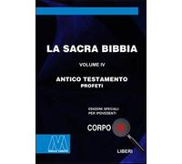 La Sacra Bibbia. Ediz. per ipovedenti. Vol. 4 - AA.VV.