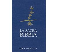 La Sacra Bibbia. UELCI. Versione ufficiale della Cei - 2008 - EDB