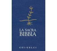 La Sacra Bibbia. UELCI. Versione ufficiale della Cei