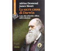 La sacra causa di Darwin. Lotta alla schiavitù e difesa dell'evoluzione