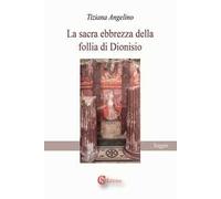 La sacra ebbrezza della follia di Dionisio