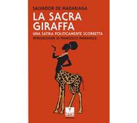 La sacra giraffa. Una satira politicamente scorretta