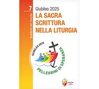 La sacra scrittura nella liturgia: Volume 7