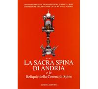 La sacra spina di Andria e le reliquie della corona di spine - 20