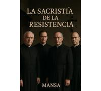 La Sacristía de la Resistencia