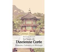 La Saga de l'Ancienne Corée: Histoire, Cultures et Héritage