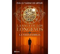 La saga de los longevos 1. La Vieja Familia