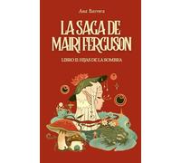 La Saga de Mairi Ferguson Libro II: Hijas de la Sombra