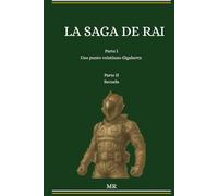LA SAGA DE RAI: PARTE I Y PARTE II