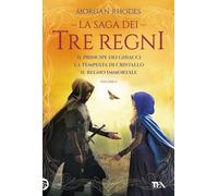 Libri Morgan Rhodes - La Saga Dei Tre Regni: Il Principe Dei Ghiacci-La Tempesta
