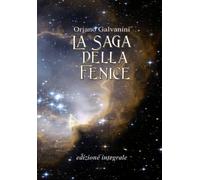 La Saga della Fenice: edizione integrale