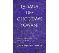 La Saga des Choctaws Yowani: Une fresque historique du peuple Choctaw: 7