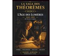 La Saga des Théorèmes: Volume II · L'Âge des Lumières (1660-1800)