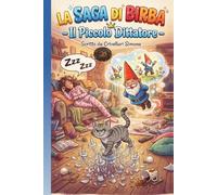 La Saga di Birba. Il Piccolo Dittatore!