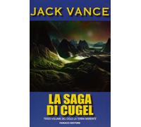 La saga di Cugel. La terra morente (Vol. 3)
