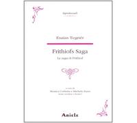 La saga di Frithiof. Testo svedese a fronte [Jan 01, 2001] Tegnér, Esaias; Corbe