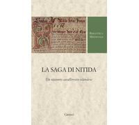 La saga di Nitida. Un racconto cavalleresco islandese - Micci Michael