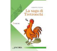 La saga di Tretronchi. La notte in cui Carletto non cantò-Ritorno a Tretronchi-La Compagnia dei Giacomini (Vol. 1-3)