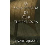 La saga perdida de Úlfr Thorkelsson