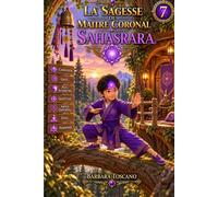 La Sagesse de Maître Coronal Sahasrara