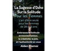 La Sagesse d'Osho sur la Solitude Pour les Femmes