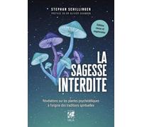 La sagesse interdite: Révélations sur les plantes psychédéliques à l'origine des traditions spirituelles