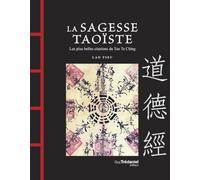 La Sagesse Taoïste: Les plus belles citations du Tao Te Ching