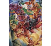 La Saggezza Dei Neuroni - Raffaele Calabretta - 2025 - Castelvecchi (Narrativa)