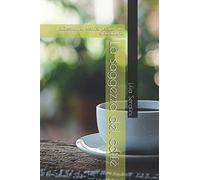 La saggezza del caffè: Riflessioni ed esercizi per una vita straordinaria