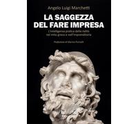 La saggezza del fare impresa. L’intelligenza pratica della mêtis