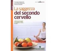 La saggezza del secondo cervello