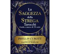LA SAGGEZZA DELLA STREGA - COFANETTO CON GUIDA E 78 CARTE - PHYLLIS CUROTT