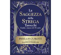 La saggezza della strega. Con 78 Carte - Curott Phyllis