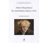 La saggezza della vita. Ediz. integrale