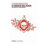 La saggezza dell'acacia. Riflessioni sulla Libera Muratoria