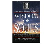 La Saggezza Delle Anime Libro In Memoria Di M. NEWton Phd Casi Studio Llewellyn