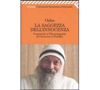 La saggezza dell'innocenza. Commenti al Dhammapada di Gautama il Buddha